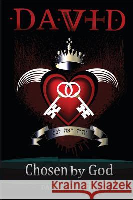 DAVID Chosen by God: Lord Looks at the Heart