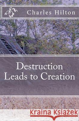 Destruction Leads to Creation