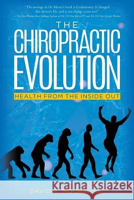 The Chiropractic Evolution: Health From the Inside Out