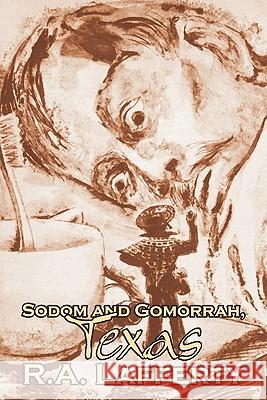 Sodom and Gomorrah, Texas by R. A. Lafferty, Science Fiction, Fantasy