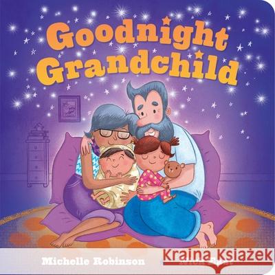 Goodnight Grandchild: The Perfect Bedtime Book!