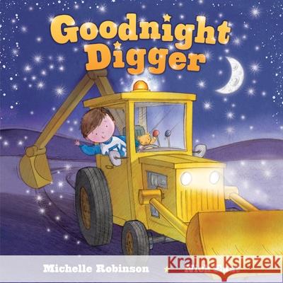 Goodnight Digger: The Perfect Bedtime Book!