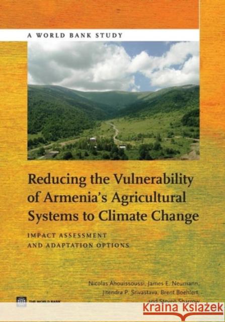 Reducing the Vulnerability of Armenia's Agricultural Systems to Climate Change: Impact Assessment and Adaptation Options