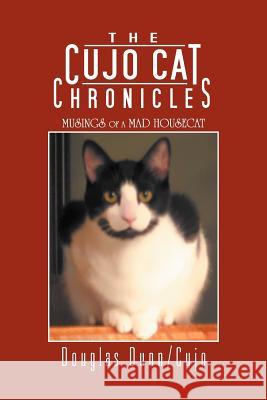 The Cujo Cat Chronicles: Musings of a Mad Housecat