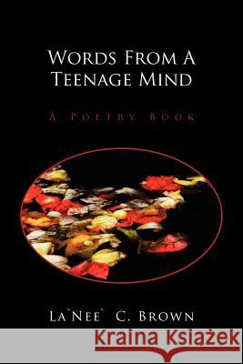 Words from a Teenage Mind: A Poetry Book