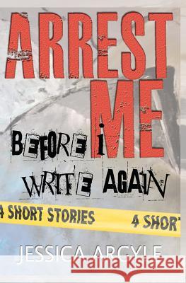 Arrest Me: Before I Write Again