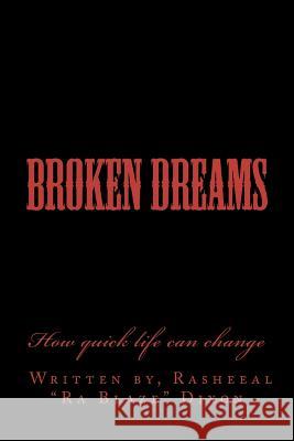 Broken Dreams: How quick life can change