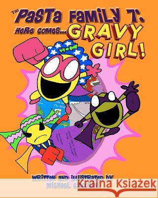 The Pasta Family 7: Here Comes Gravy Girl!