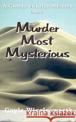 Murder Most Mysterious: The first adventure in the Glenda at Large Mystery series.