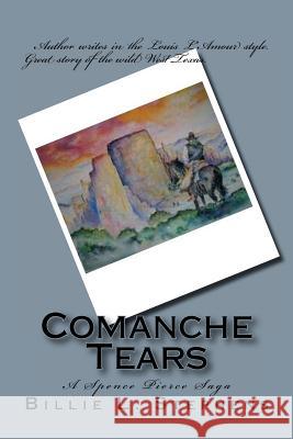 Comanche Tears: A Spence Pierce Saga