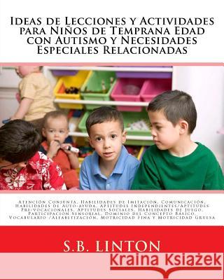 Ideas de Lecciones y Actividades para Niños de Temprana Edad con Autismo y Necesidades Especiales Relacionadas