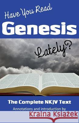 Have You Read Genesis Lately?: The Complete NKJV Text of Genesis