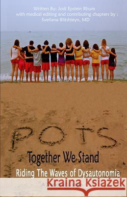 POTS - Together We Stand: Riding the Waves of Dysautonomia