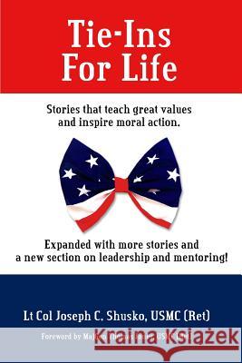 Tie-Ins For Life: Stories That Teach Great Values and Inspire Moral Action