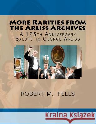 More Rarities from the Arliss Archives: A 125th Anniversary Salute to George Arliss