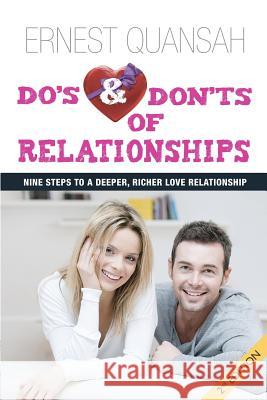 Do's And Don'ts of Relationships: Nine Steps to a Deeper, Richer Love Relationship