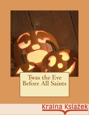 Twas the Eve Before All Saints