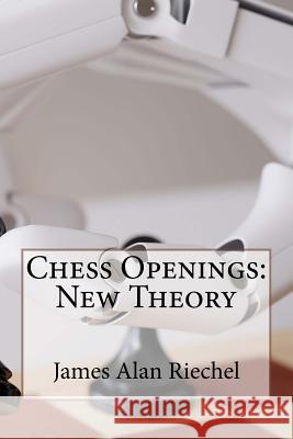 Chess Openings: New Theory