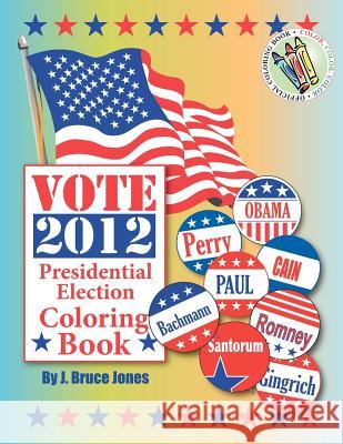 Vote 2012 Presidential Election Coloring Book