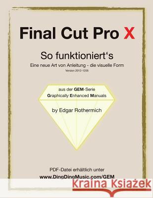 Final Cut Pro X - So funktioniert's: Eine neu Art von Anleitung - die visuelle Form