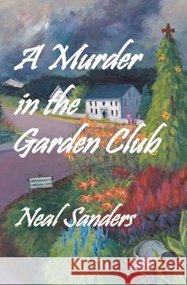 A Murder in the Garden Club: Introducing Liz Phillips and Detective John Flynn