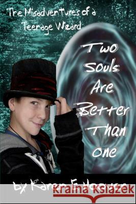 Two Souls Are Better Than One: The Misadventures of a Teenage Wizard