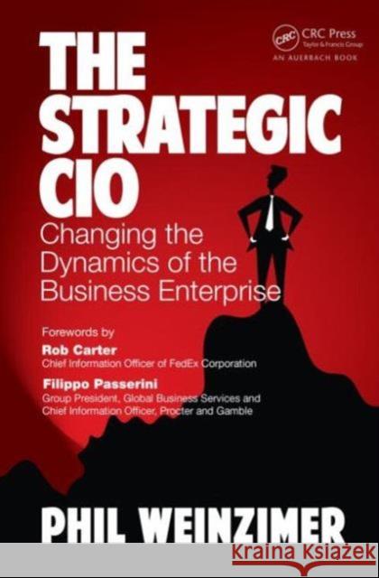 The Strategic CIO: Changing the Dynamics of the Business Enterprise