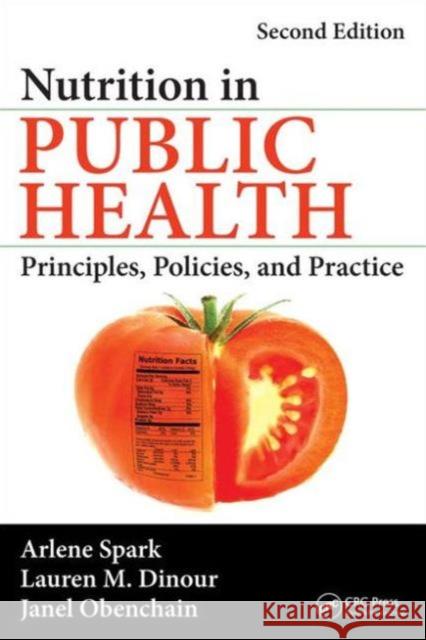 Nutrition in Public Health: Principles, Policies, and Practice, Second Edition