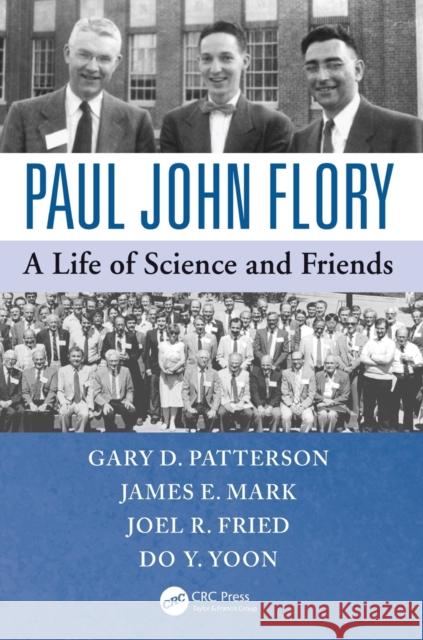 Paul John Flory: A Life of Science and Friends