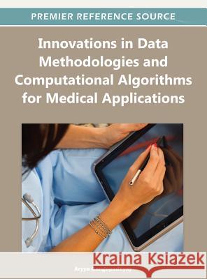 Innovations in Data Methodologies and Computational Algorithms for Medical Applications