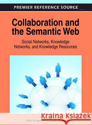 Collaboration and the Semantic Web: Social Networks, Knowledge Networks, and Knowledge Resources