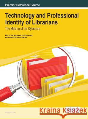 Technology and Professional Identity of Librarians: The Making of the Cybrarian