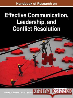 Handbook of Research on Effective Communication, Leadership, and Conflict Resolution