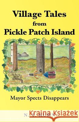 Village Tales from Pickle Patch Island: Mayor Spects Disappears