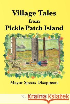 Village Tales from Pickle Patch Island: Mayor Spects Disappears