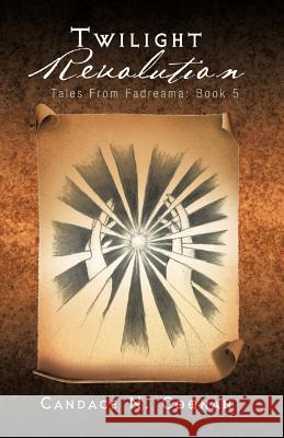 Twilight Revolution: Tales from Fadreama: Book 5