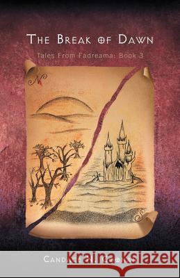 The Break of Dawn: Tales from Fadreama: Book 3