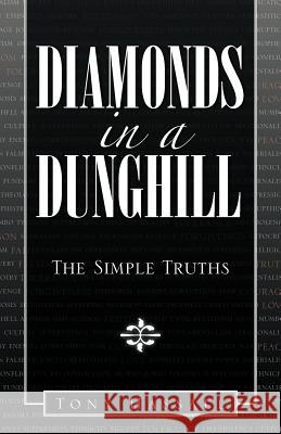 Diamonds in a Dunghill: The Simple Truths