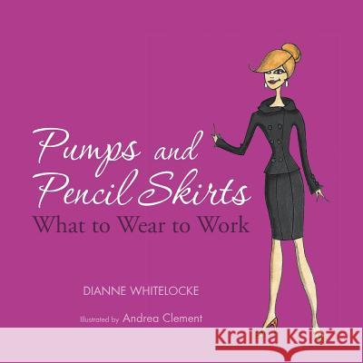 Pumps and Pencil Skirts: What to Wear to Work