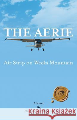 The Aerie: Air Strip on Weeks Mountain