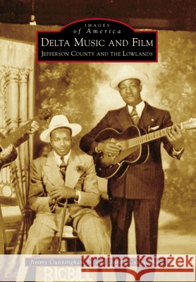 Delta Music and Film: Jefferson County and the Lowlands