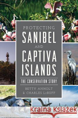 Protecting Sanibel and Captiva Islands: The Conservation Story