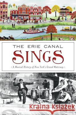 The Erie Canal Sings: A Musical History of New York's Grand Waterway