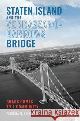 Staten Island and the Verrazzano-Narrows Bridge: Chaos Comes to a Community