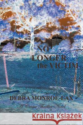 No Longer the Victim