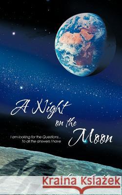 A Night on the Moon: I am looking for the Questions ...To all the answers I have