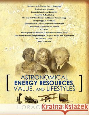 Astronomical Energy Resources, Value, and Lifestyles