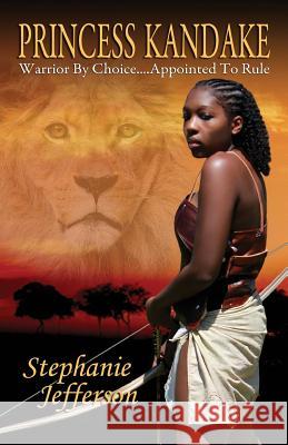 Princess Kandake: Warrior by Choice....Appointed to Rule