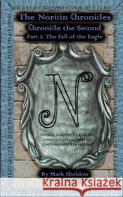 The Fall of the Eagle: The Noricin Chronicles: Chronicle the Second Part 2