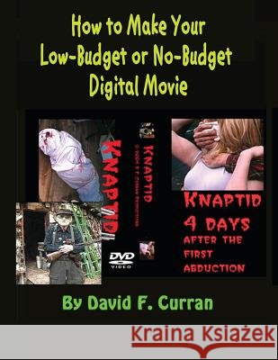 How to Make Your Low-Budget or No-Budget Digial Movie
